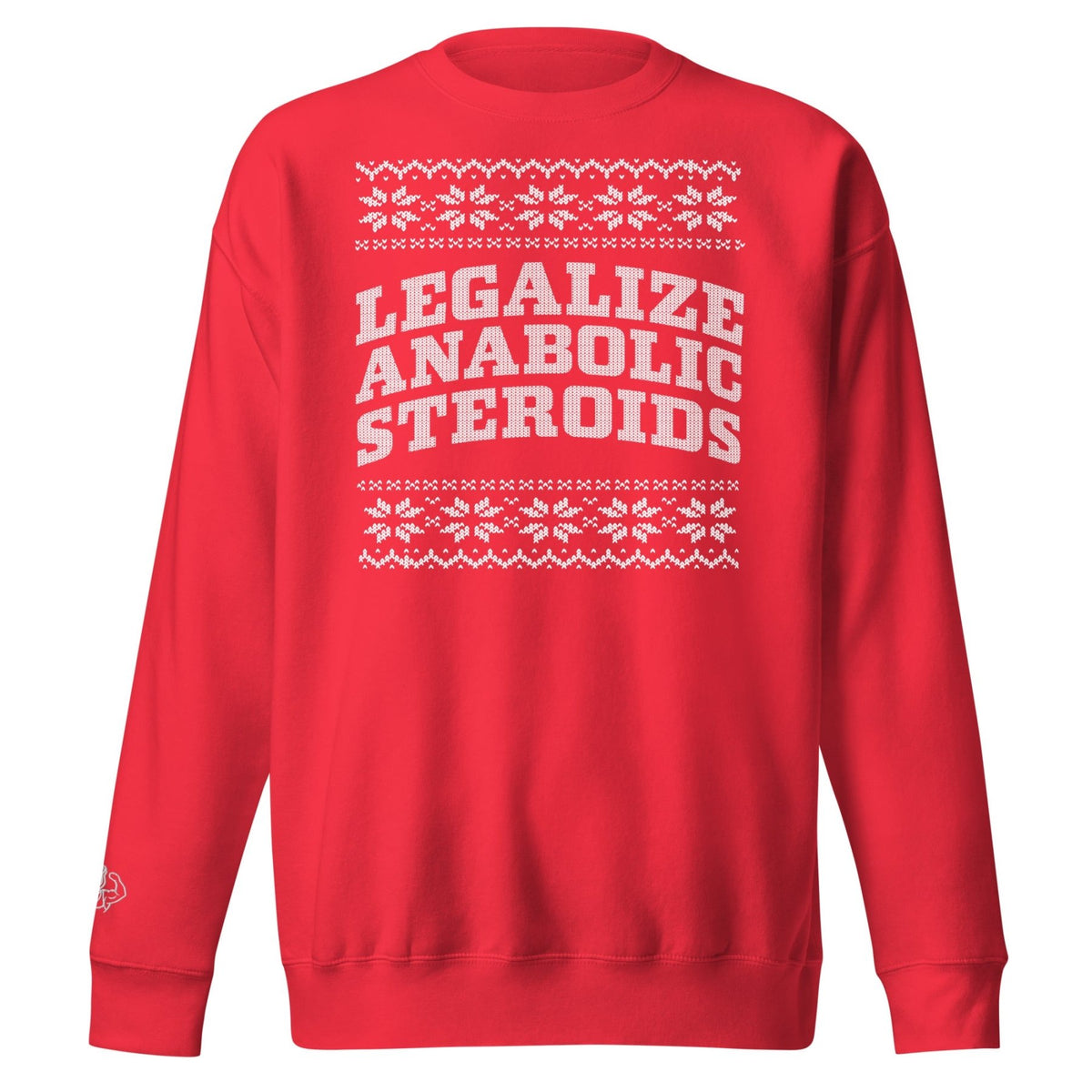 Legalize Anabolic Steroids Christmas sweater - Meathead’s Lifting Apparel