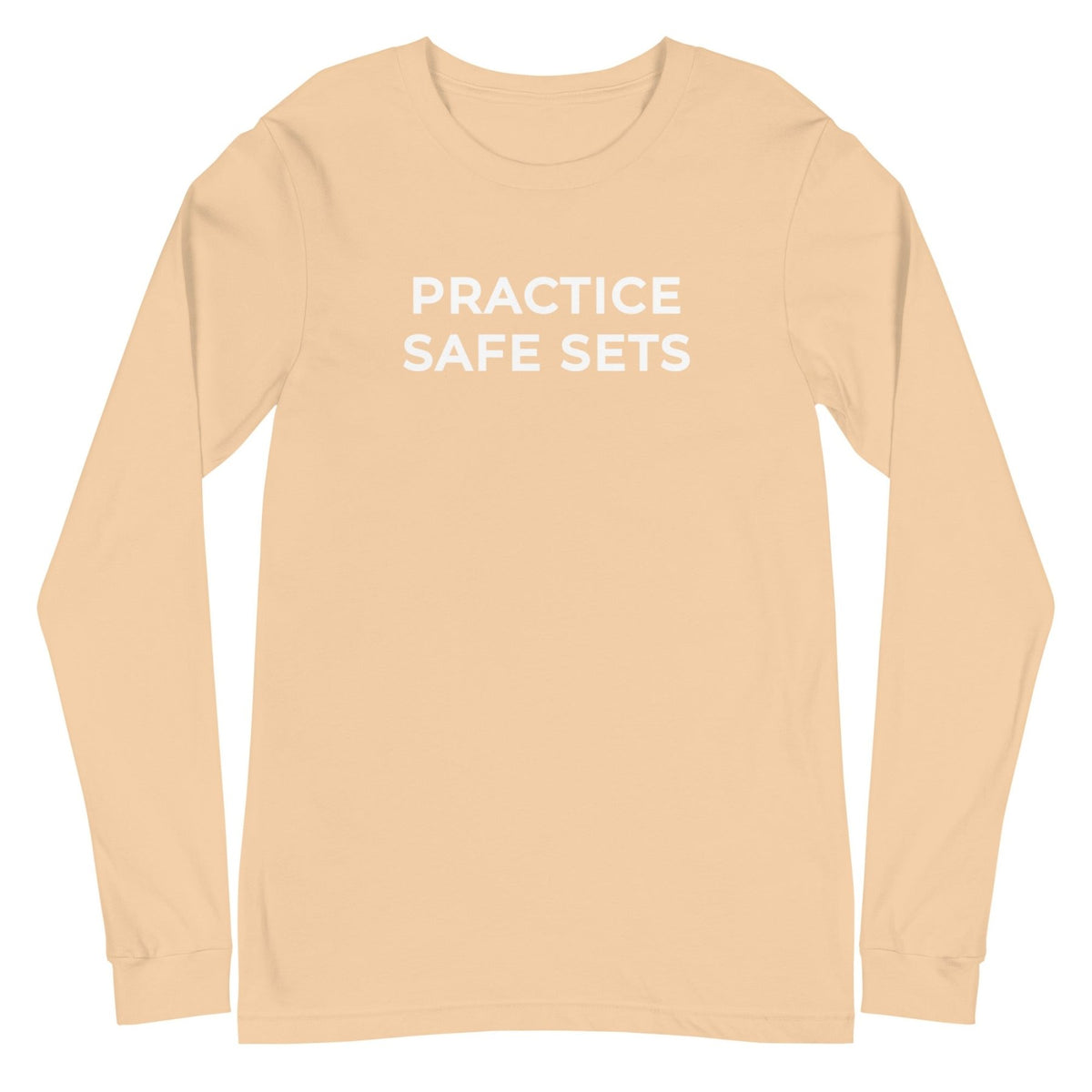 Practice Safe Sets Long Sleeve - Meathead’s Lifting Apparel