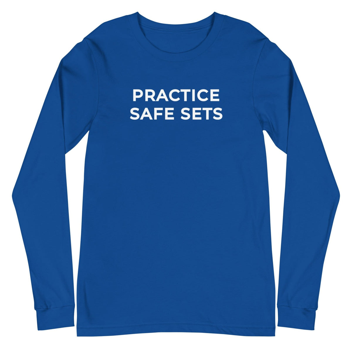 Practice Safe Sets Long Sleeve - Meathead’s Lifting Apparel